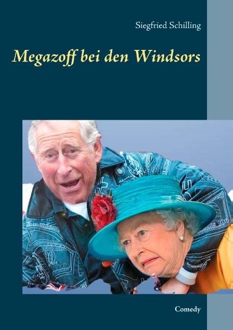 Megazoff bei den Windsors - Siegfried Schilling