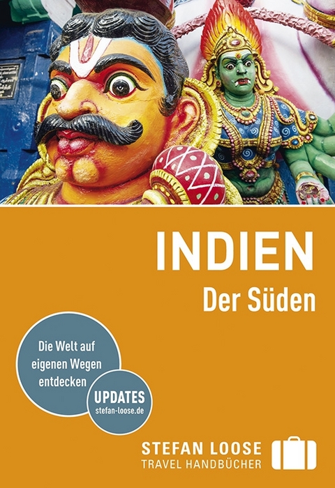 Stefan Loose Reiseführer Indien, Der Süden - Nick Edwards, Daniel Jacobs, Shafik Meghji, Malavika Bhattacharya, Priya Ganapathy, Anurag Mallick, Rachel Mills, Simon Willmore