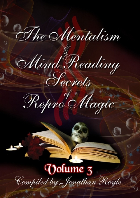 The Mentalism &amp; Mind Reading Secrets of Repro Magic Volume Three - Jonathan Royle