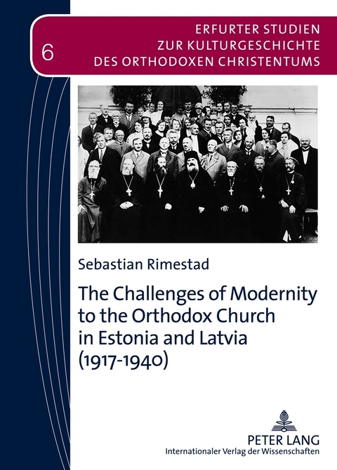 The Challenges of Modernity to the Orthodox Church in Estonia and Latvia (1917-1940) - Sebastian Rimestad