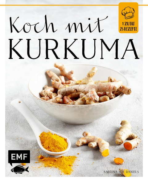 Koch mit – Kurkuma - Sabrina Sue Daniels