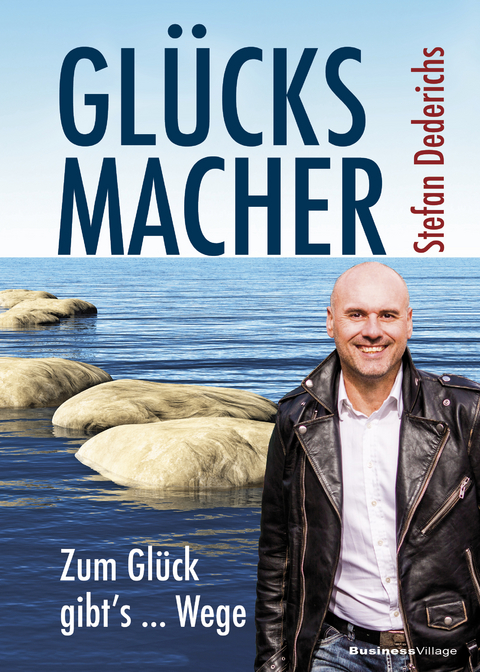 GLÜCKSMACHER - Stefan Dederichs