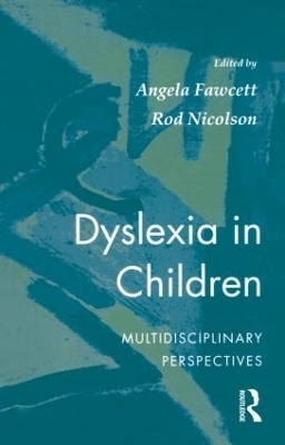 Dyslexia In Children - Angela Fawcett, Rod Nicolson