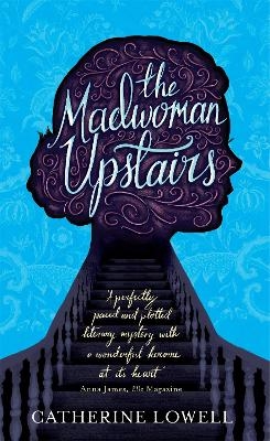The Madwoman Upstairs - Catherine Lowell