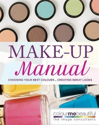 Colour Me Beautiful Make-up Manual - Pat Henshaw, Audrey Hanna