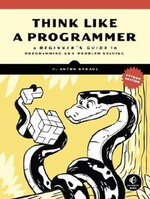 Think Like A Programmer, Python Edition - V. Anton Spraul