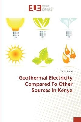 Geothermal Electricity Compared To Other Sources In Kenya - Teddy Samo