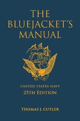 The Bluejacket's Manual, 25th Edition - Thomas J. Cutler