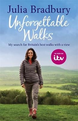 Unforgettable Walks - Julia Bradbury