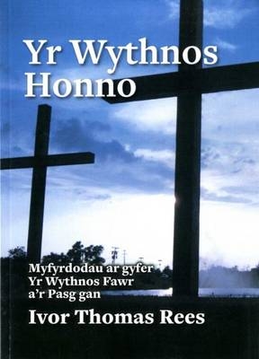 Wythnos Honno, Yr - Ivor Thomas Rees