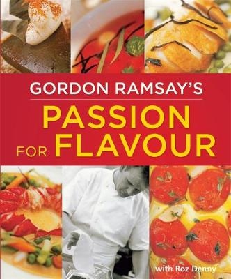Gordon Ramsay's Passion for Flavour - Gordon Ramsay