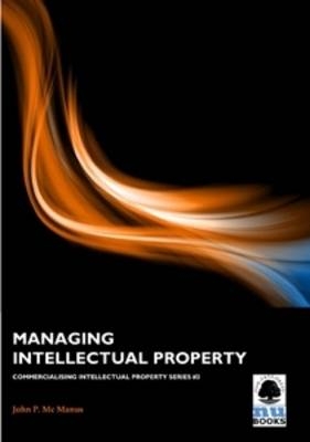 Managing Intellectual Property - John P. McManus