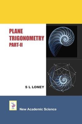 Plane Trigonometry - S. L. Loney