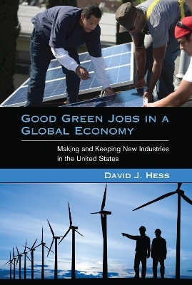 Good Green Jobs in a Global Economy - David J. Hess