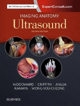 Imaging Anatomy: Ultrasound - Paula J. Woodward, James F. Griffith, Gregory Antonio, Anil T. Ahuja, K. Wong, Aya Kamaya, Jade Wong-You-Cheong