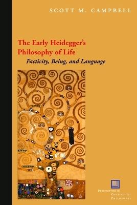 The Early Heidegger's Philosophy of Life - Scott M. Campbell