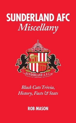 Sunderland AFC Miscellany - Rob Mason