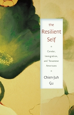 The Resilient Self - Chien-Juh Gu