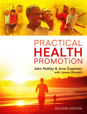 Practical Health Promotion - John Hubley, June Copeman, James Woodall