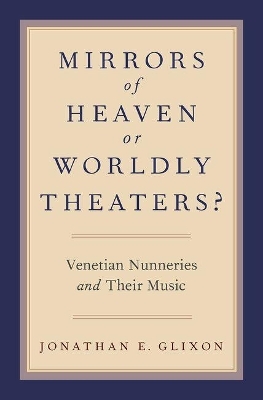 Mirrors of Heaven or Worldly Theaters? - Jonathan E. Glixon
