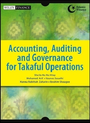 Accounting, Auditing and Governance for Takaful Operations - Sheila Nu Nu Htay, Mohamed Arif, Younes Soualhi, Hanna Rabittah Zaharin, Ibrahim Shaugee