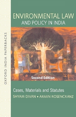 Environmental Law and Policy in India - Shyam Divan, Armin Rosencranz