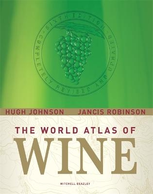 The World Atlas of Wine, 6th Edition - Hugh Johnson, Jancis Robinson