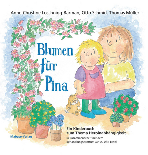 Blumen für Pina - Anne-Christine Loschnigg-Barman, Otto Schmid, Thomas Müller