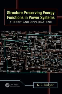 Structure Preserving Energy Functions in Power Systems - K.R. Padiyar