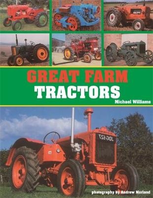 Great Farm Tractors - Michael Williams