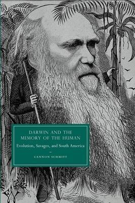 Darwin and the Memory of the Human - Cannon Schmitt