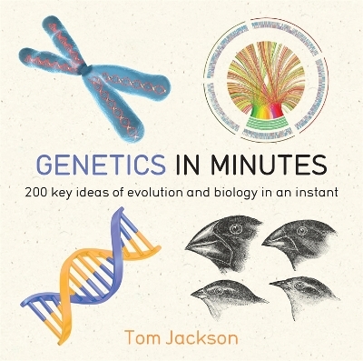 Genetics in Minutes - Tom Jackson