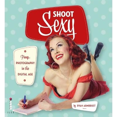 Shoot Sexy - Ryan Armbrust