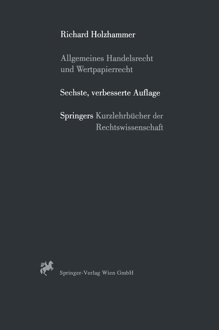 Allgemeines Handelsrecht und Wertpapierrecht - Richard Holzhammer