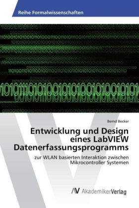 Entwicklung und Design eines LabVIEW Datenerfassungsprogramms - Bernd Becker