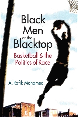 Black Men on the Blacktop - A. Rafik Mohamed