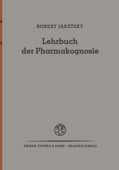 Lehrbuch der Pharmakognosie - Robert Jaretzky