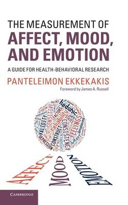 The Measurement of Affect, Mood, and Emotion - Panteleimon Ekkekakis