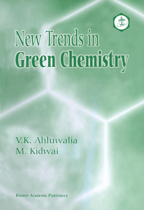 New Trends in Green Chemistry - V.K. Ahluwalia, M. Kidwai