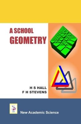 A School Geometry - H. S. Hall, F. H. Stevens