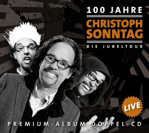100 Jahre Christoph Sonntag - Die Jubeltour - Christoph Sonntag