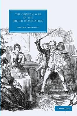 The Crimean War in the British Imagination - Stefanie Markovits
