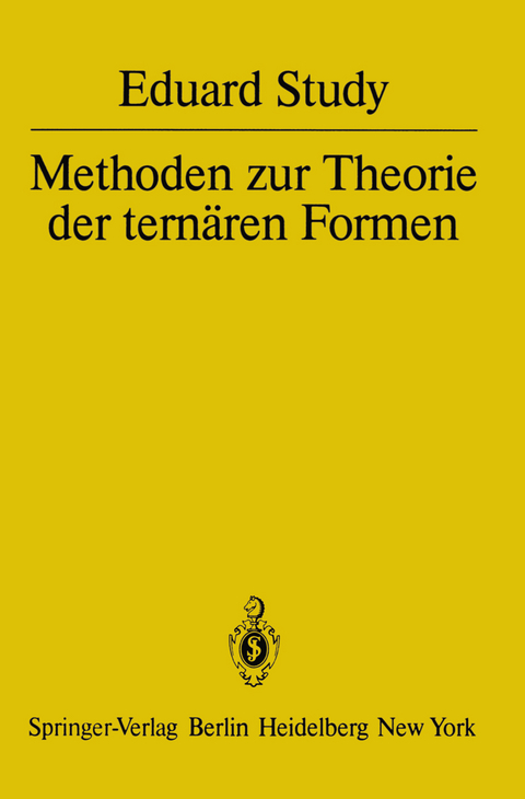 Methoden zur Theorie der ternären Formen - E. Study