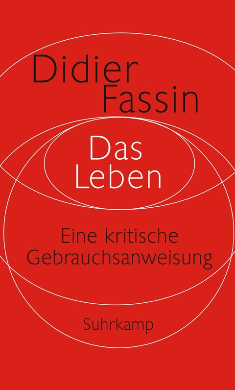 Das Leben - Didier Fassin