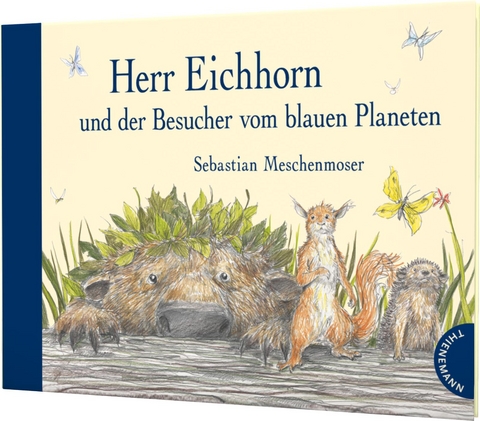 Herr Eichhorn: Herr Eichhorn und der Besucher vom blauen Planeten - Sebastian Meschenmoser