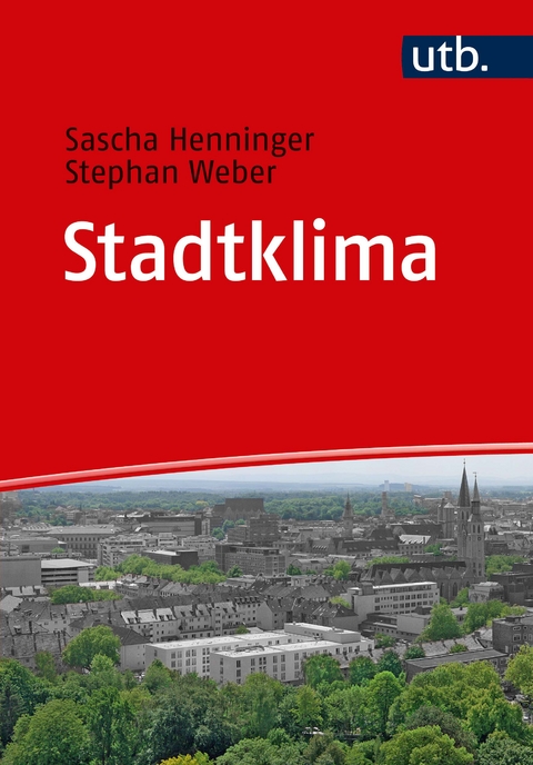 Stadtklima - Sascha Henninger, Stephan Weber