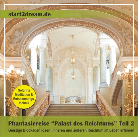 Phantasiereise: Palast des Reichtums - Teil 2