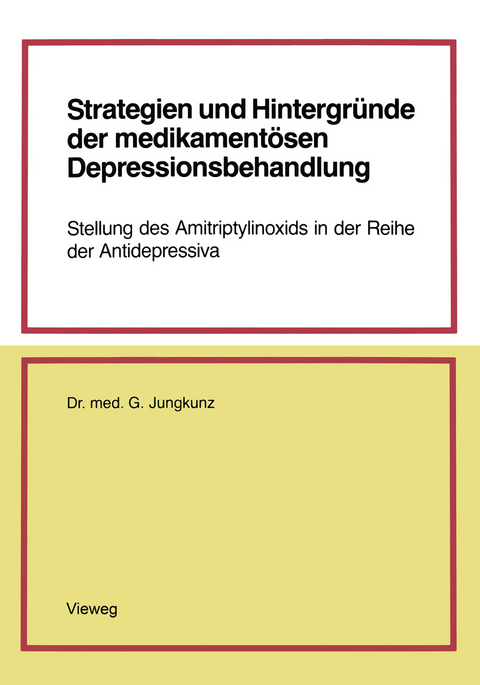 Strategien und Hintergründe der medikamentösen Depressionsbehandlung - Gerd Jungkunz