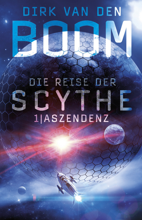 Die Reise der Scythe 1 - Dirk Van den Boom