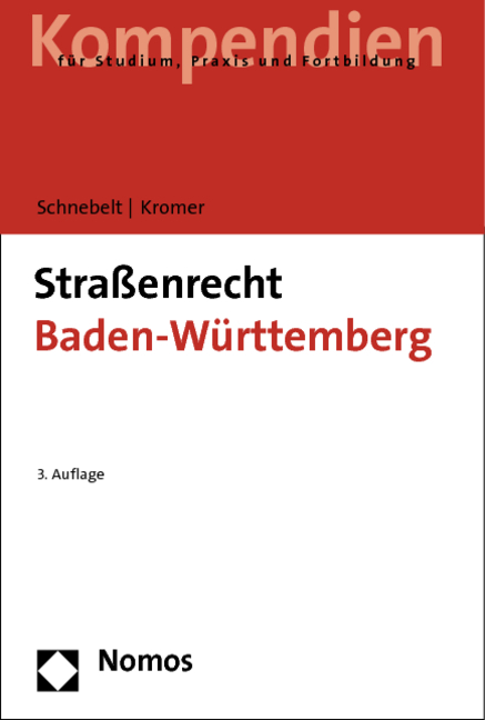 Straßenrecht Baden-Württemberg - Günter Schnebelt, Michael Kromer